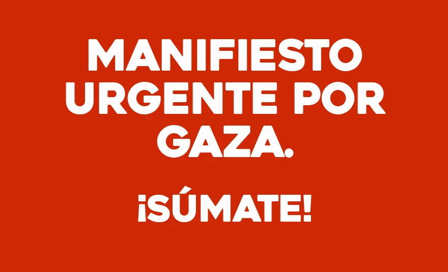 Manifiesto Urgente por GAZA